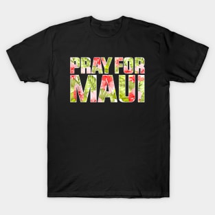 Pray for Maui Hawaii strong T-Shirt